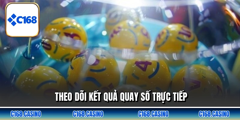 Theo dõi kết quả quay số trực tiếp